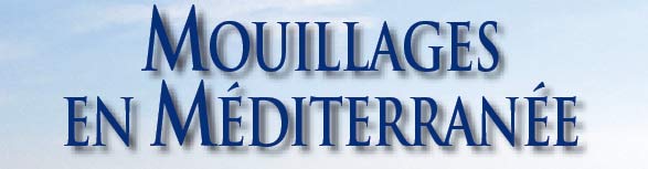 Mouillages en M&eacute;diterrann&eacute;e